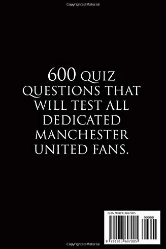 The Man Utd Quiz Book: 600 Fun Questions for Manchester United Fans Everywhere