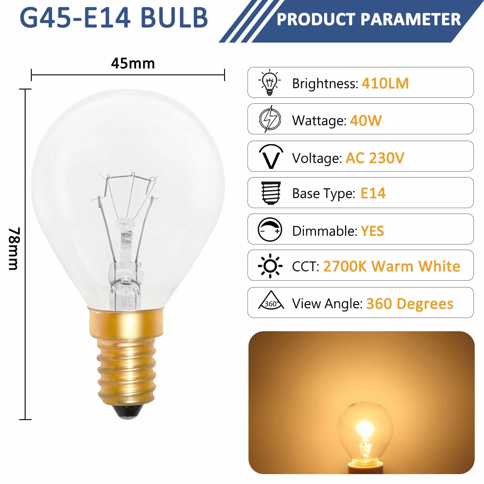 Żarówka do piekarnika G45 E14 ściemnialna, ciepła biel 2700 K, 410 lumenów, 78 mm x 45 mm, prąd zmienny 240 V, odporna na ciepło do 300 °C, do piekarnika, lampy solnej, lampy lawowej, 2